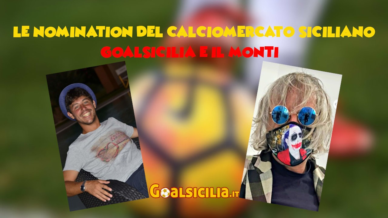 Speciale Calciomercato Serie D ed Eccellenza: domani sera in diretta Goalsicilia+”Il Monti”