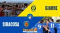 Giarre-Siracusa termina 3-2: etnei promossi in Serie D-Il tabellino