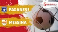 Paganese-Messina: 4-4 il finale-Il tabellino
