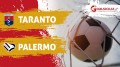 Taranto-Palermo: 3-1 il finale-Il tabellino