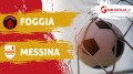 Foggia-Messina: 2-0 al triplice fischio-Il tabellino