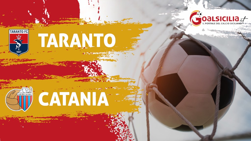 Taranto-Catania: 3-2 al triplice fischio-Il tabellino