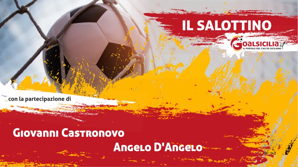 Salottino Goalsicilia: domani sera puntata su Serie D ed Eccellenza-Gli ospiti