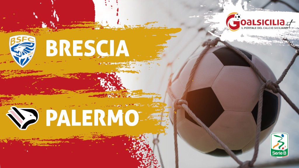 Brescia-Palermo: 4-2 il finale-Il tabellino