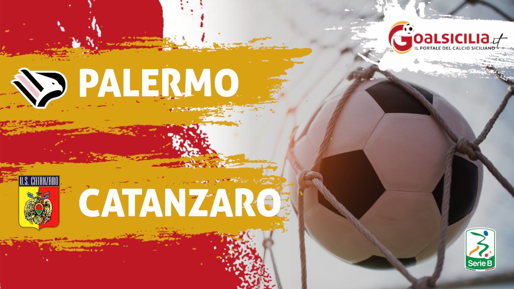 Palermo-Catanzaro: 1-2 il finale-Il tabellino