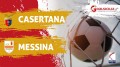 Casertana-Messina: il finale è 0-2-Il tabellino